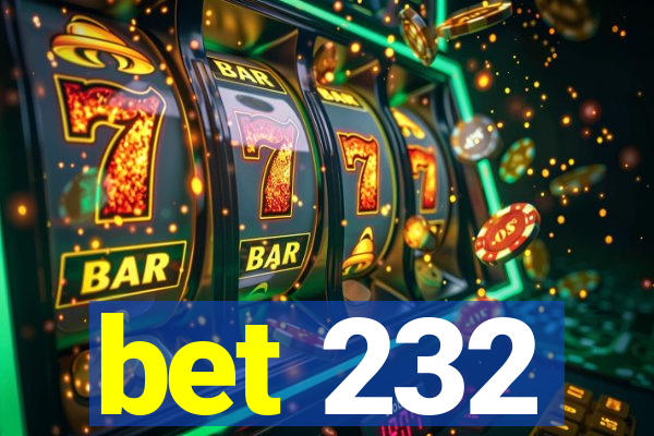 bet 232